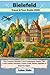 Bielefeld Travel & Tour Guide 2026: Your Essential Bielefeld Travel Companion: Insider Tips, Local Cuisine, Museums, Nature Trails, Hotels, Nightlife ... Trusted Companion for Authentic Adventures)