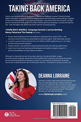 Taking Back America: Campaign Secrets I Learned Battling Nancy Pelosi and The Swamp, How to be a Fearless Firebrand for America's Future