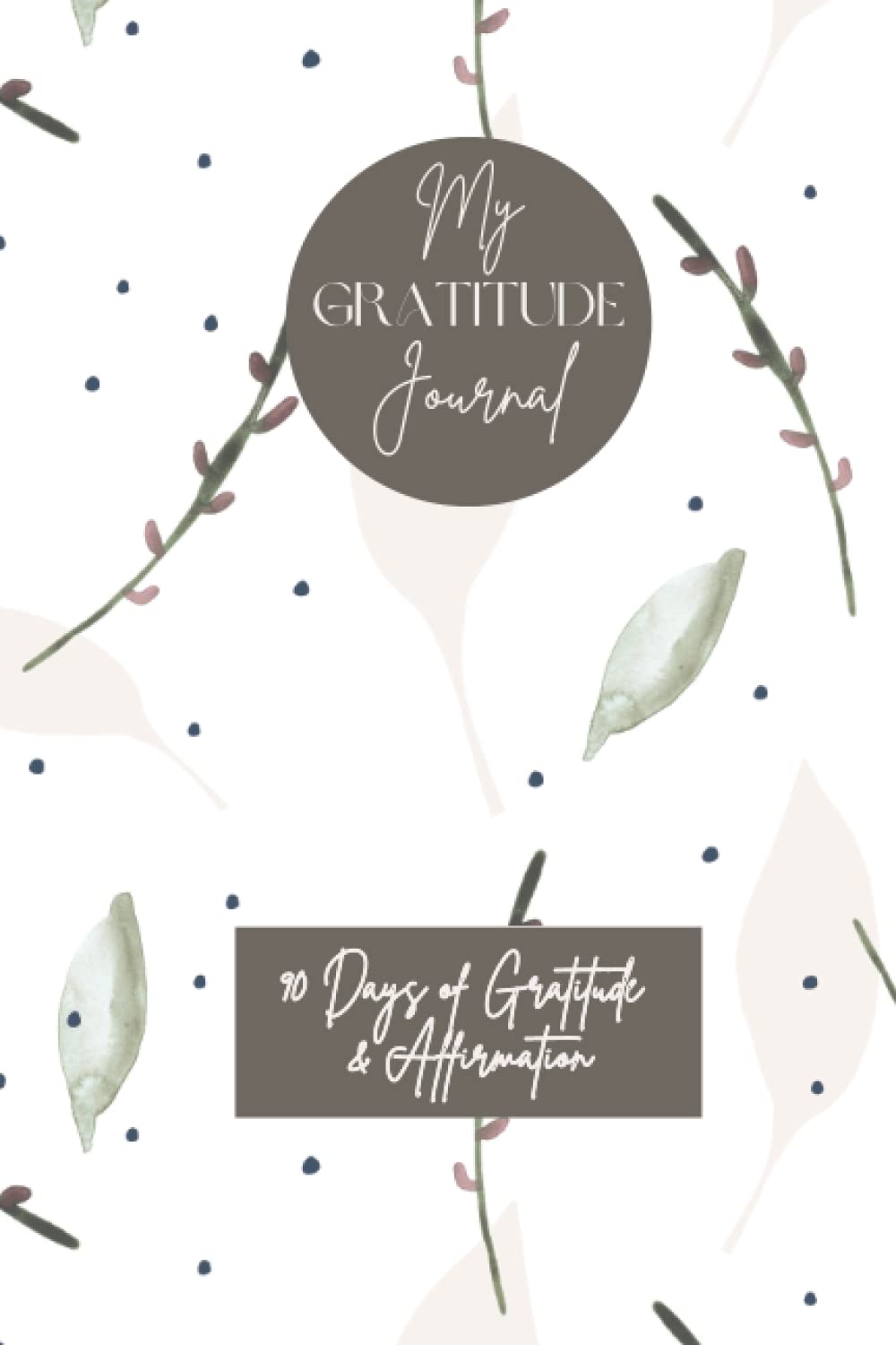 90 Days of Gratitude Journal 6x9