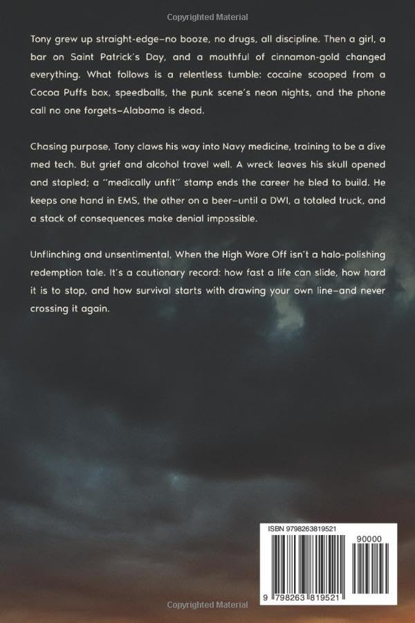 When The High Wore Off: A True Story of Self-Sabatoge, Survial, and Service image 2 of 2 B0FQ34VRGG