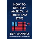 How to Destroy America in Three Easy Steps