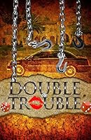 Double the Trouble 1506128289 Book Cover