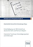  Entschädigung von NS-Unrecht an deutschen Sinti und Roma in Bayern: Historische Forschung, Entschädigungsarbeit und Erfahrungen (FAU Studien aus der Philosophischen Fakultät)