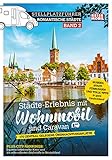 Stellplatzführer Romantische Städte - Band 2: Städte-Erlebnis mit Wohnmobil und Caravan (Stellplatzführer, Erlebnis mit dem Wohnmobil: von der Fachzeitschrift Reisemobil International)