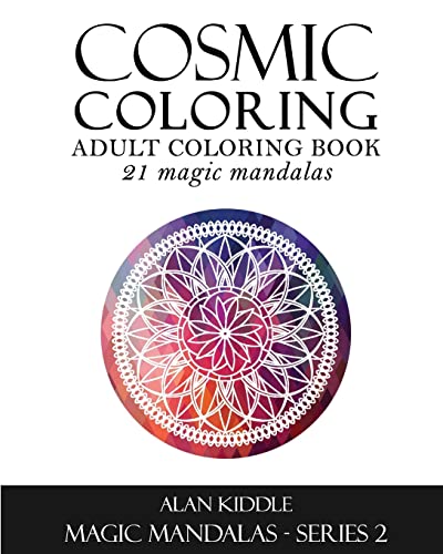Cosmic Coloring - Adult Coloring Book: Magic Mandalas Series 2