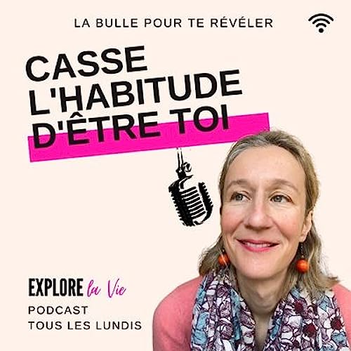 Casse l'habitude d'&ecirc;tre toi Podcast Por  arte de portada