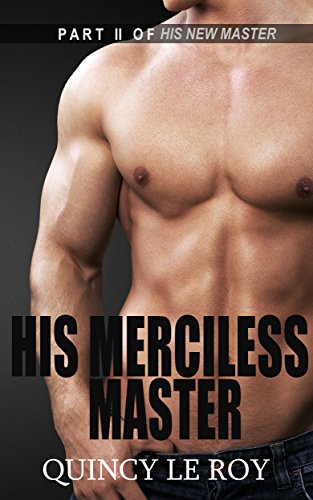 His Merciless Master : A Gay MM BDSM Humiliation Erotica (His New Master Book 2) (English Edition)