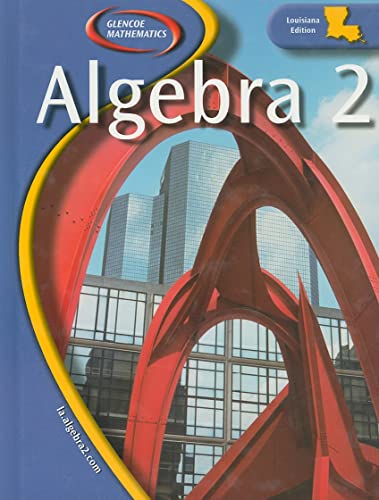 Glencoe Algebra 2 Louisiana Student Edition