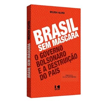 Capa do livro Brasil sem Máscara: o Governo Bolsonaro e a Destruição do País