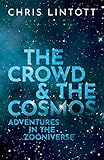 The Crowd and the Cosmos: Adventures in the Zooniverse