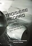  Troisième regard saison 2: 8 pièces à lire et à jouer pour jeunes gens