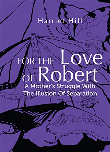 For the Love of Robert: A Mother's Struggle Wit... 1634496396 Book Cover