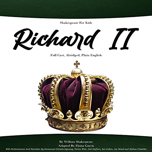 Shakespeare For Kids - Richard II by William Shakespeare, Elaina Garcia episode artwork