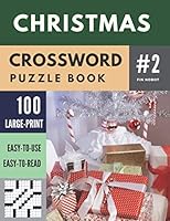 Christmas Crossword Puzzle Book: 100 Large-Print Crossword Puzzle Book (Book 2) (100 Christmas Crossword Puzzle Book) 1670200647 Book Cover