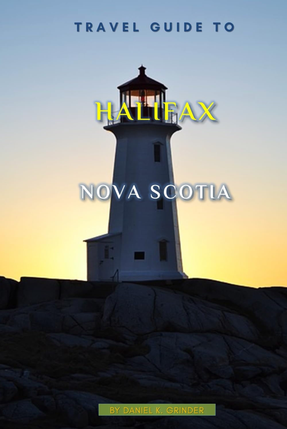 Travel Guide To Halifax, Nova Scotia: Unforgettable Memories Awaits!