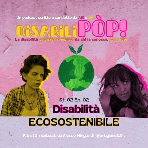 St. 02 Ep. 02 Disabilità ecosostenibile cover art