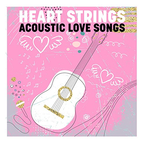 Play Heart Strings - Acoustic Love Songs by VARIOUS ARTISTS on Amazon Music