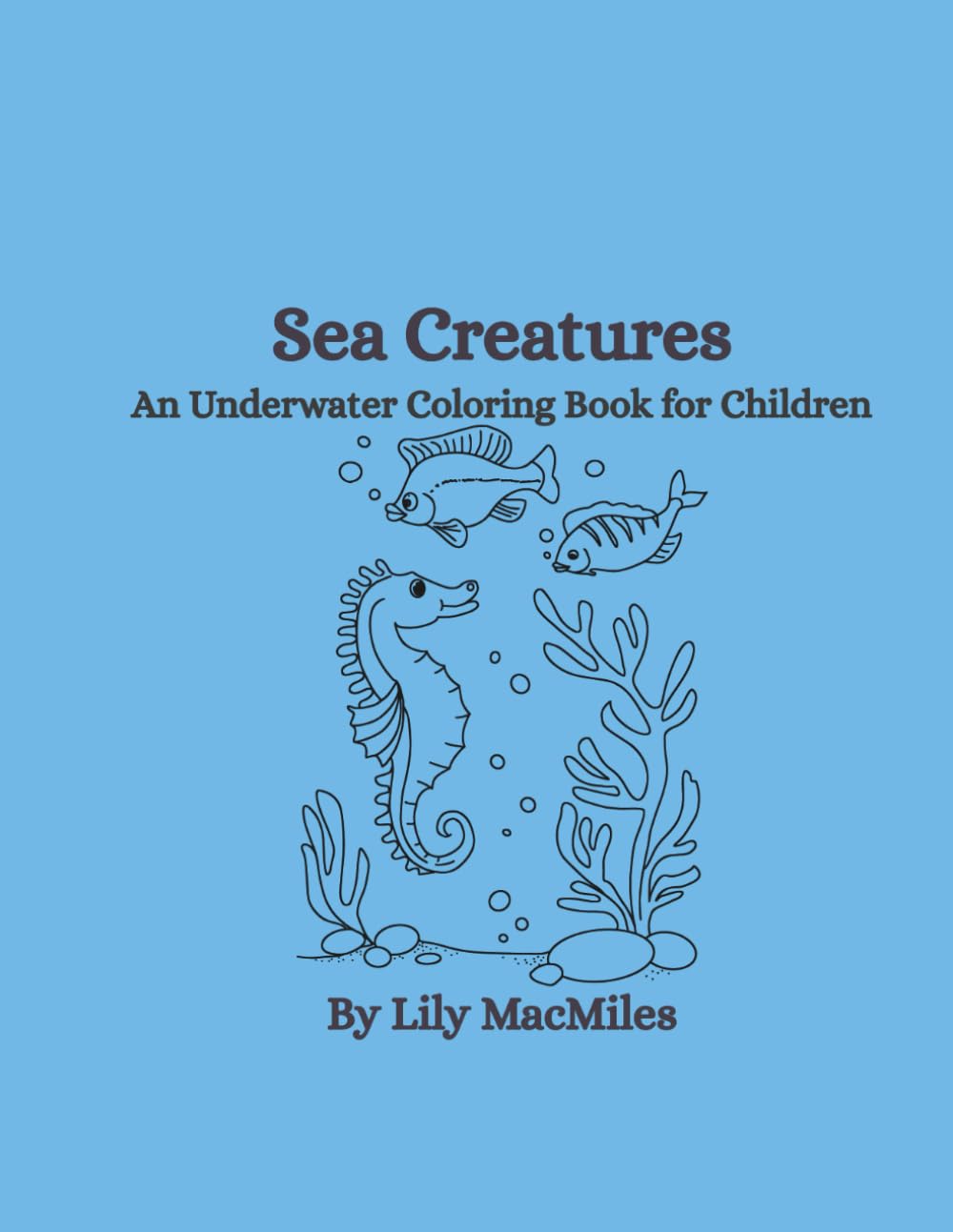 Sea Creatures: An Underwater Coloring Book for Children