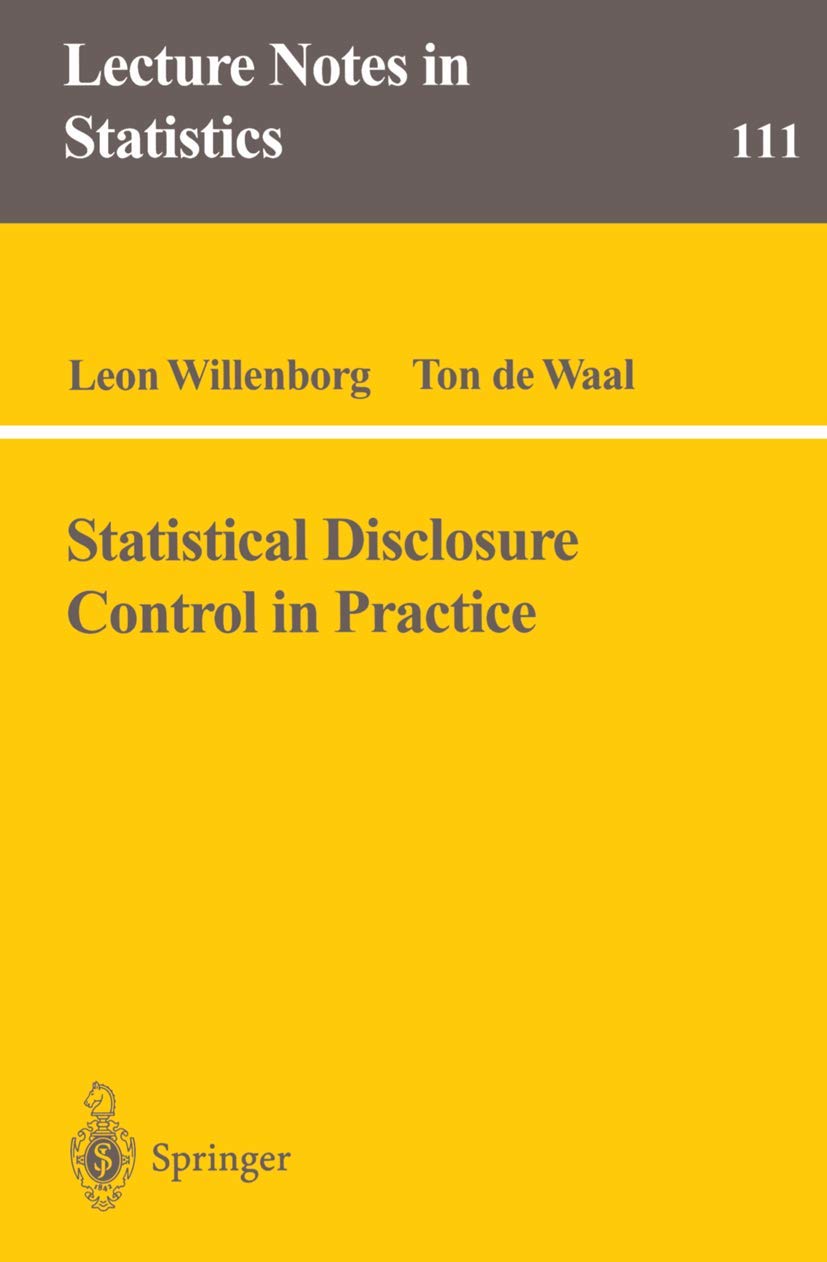 Statistical Disclosure Control in Practice: 111 (Lecture Notes in Statistics)