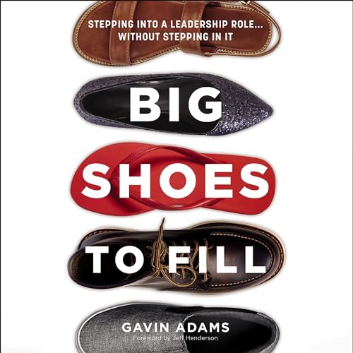 Big Shoes to Fill by Gavin Adams episode artwork
