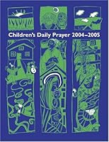 Children's Daily Prayer: For the School Year 2004-2005 1568544707 Book Cover