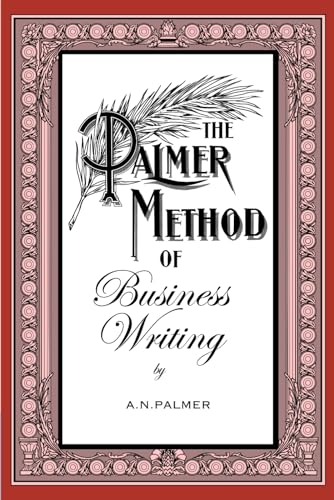 The Palmer Method of Business Writing: Reviving Elegance: The Updated Palmer Method for Contemporary Writers