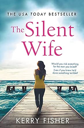 The Silent Wife: A gripping, emotional page-turner with a twist that will take your breath away