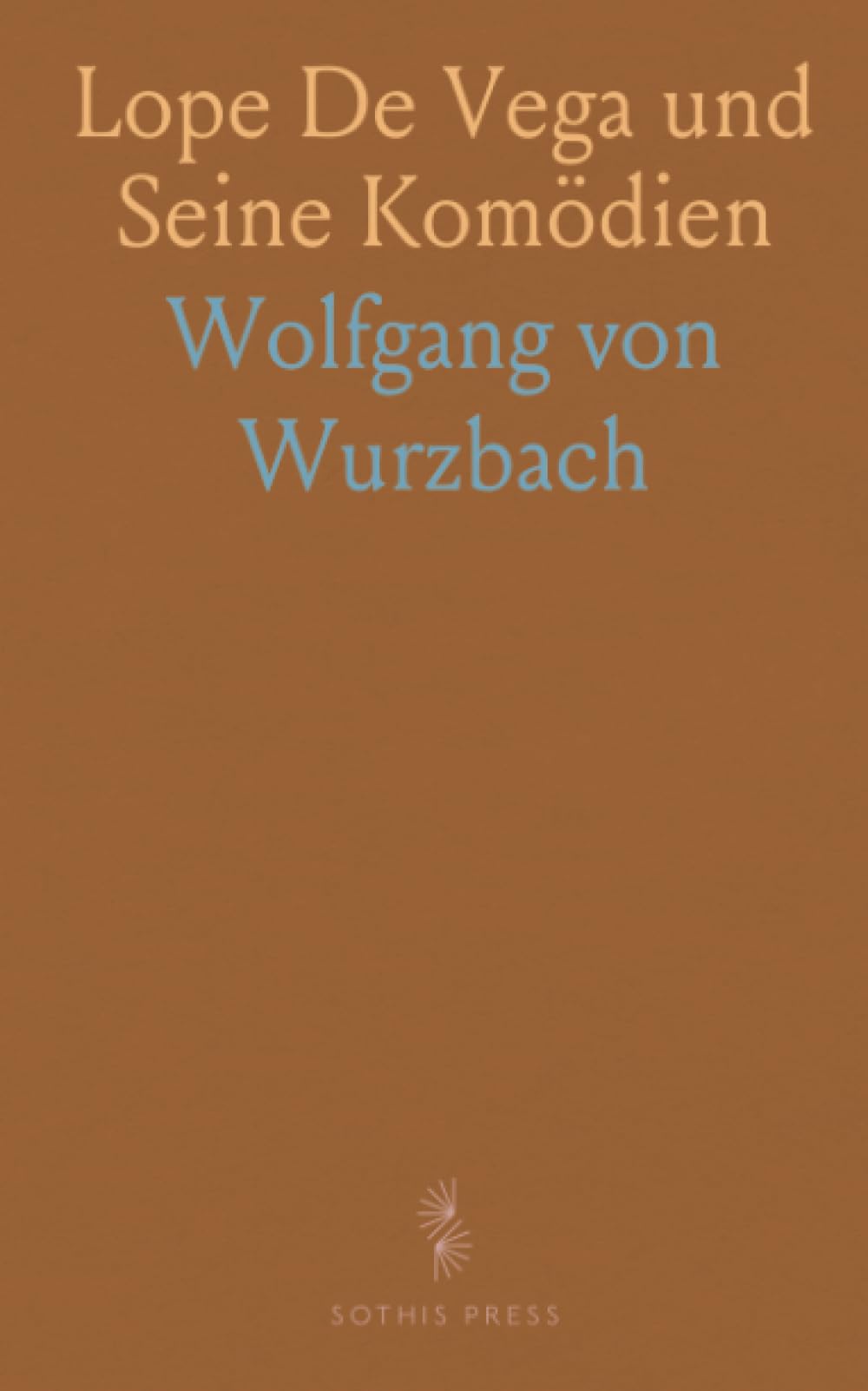 Lope De Vega und Seine Komödien