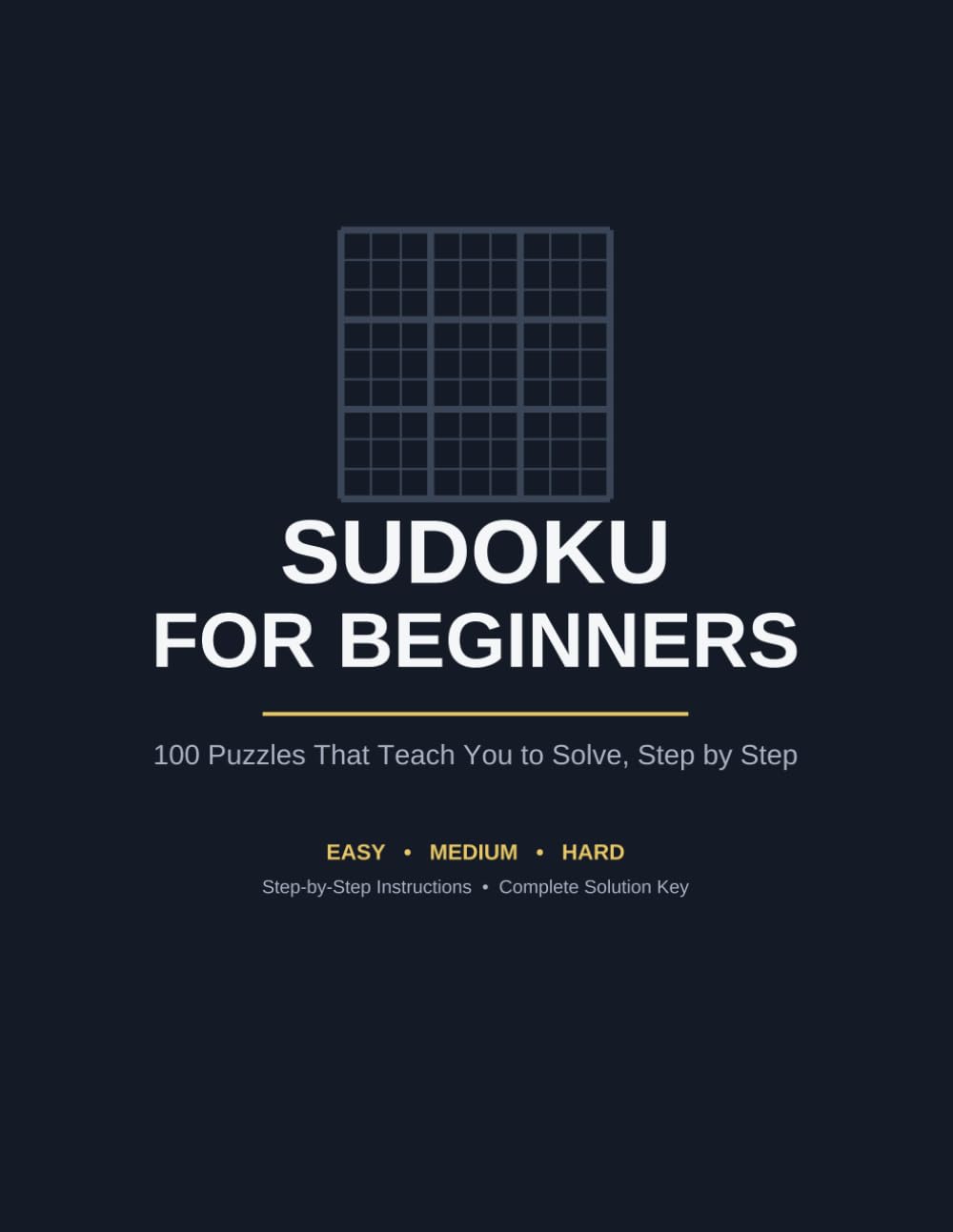 Sudoku for Beginners: 100 Puzzles That Teach You to Solve, Step by Step