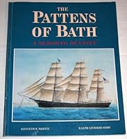 The Pattens of Bath: A Seagoing Dynasty 0937410152 Book Cover