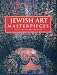 Jewish Art Masterpieces