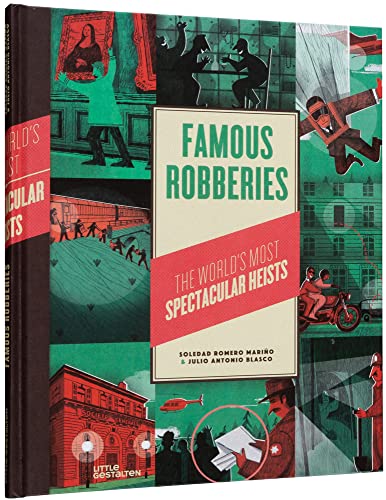 Famous Robberies: The World’S Most Spectacular Heists