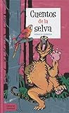 Cuentos de la selva (Narrativa Juvenil) (Spanish Edition)