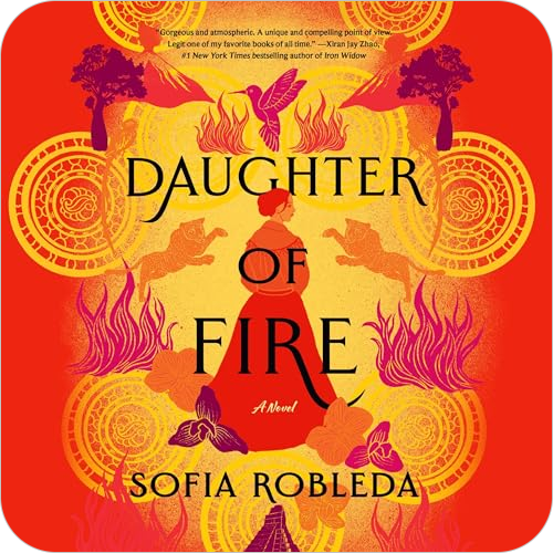 Daughter of Fire By: Sofia Robleda