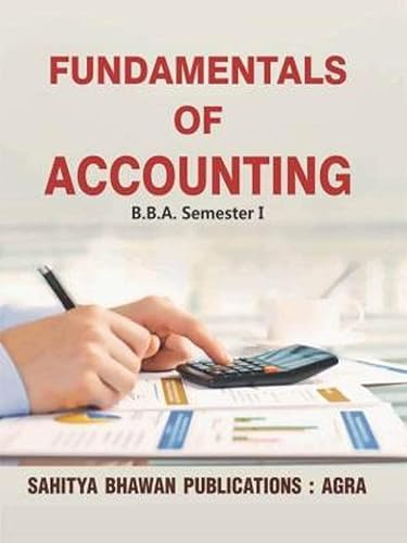 Fundamentals of Accounting For B.B.A. Semester I of Dr. Bhim Rao Ambedkar University, Agra