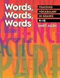 Words, Words, Words: Teaching Vocabulary in Grades 4-12