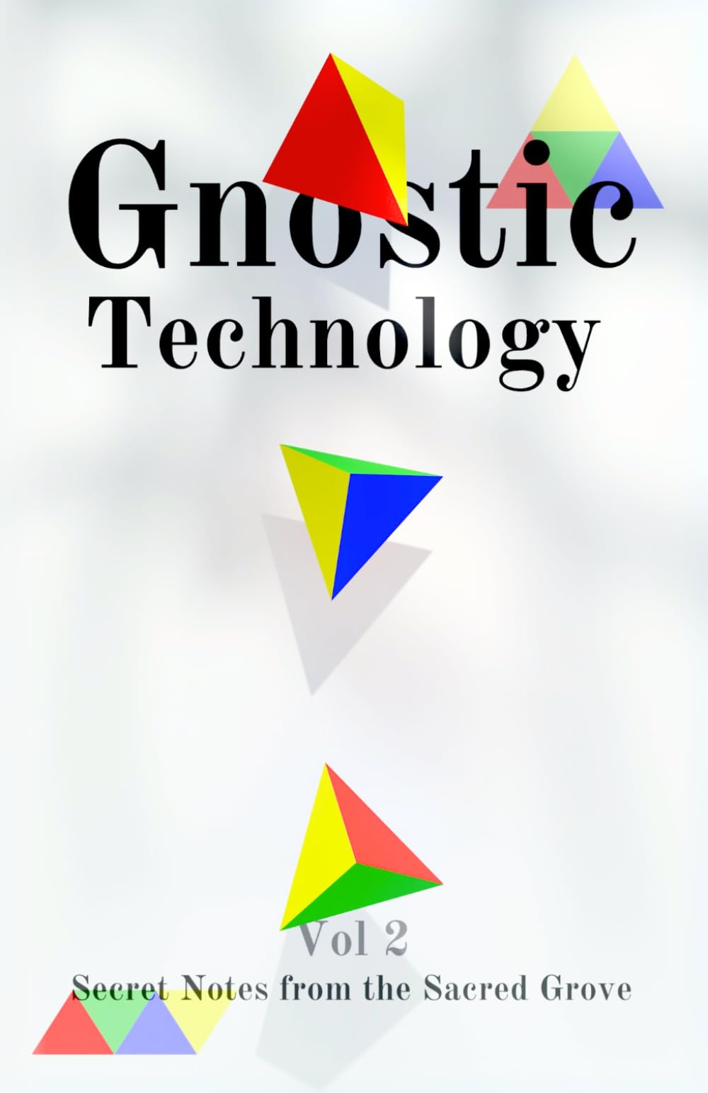 Gnostic Technology Zine vol. 2: Secret Notes from the Sacred Grove