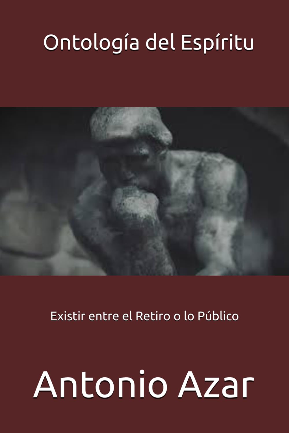 Ontologia del Espiritu: Existir entre el Retiro o lo Público (Horizontes del Pensamiento)
