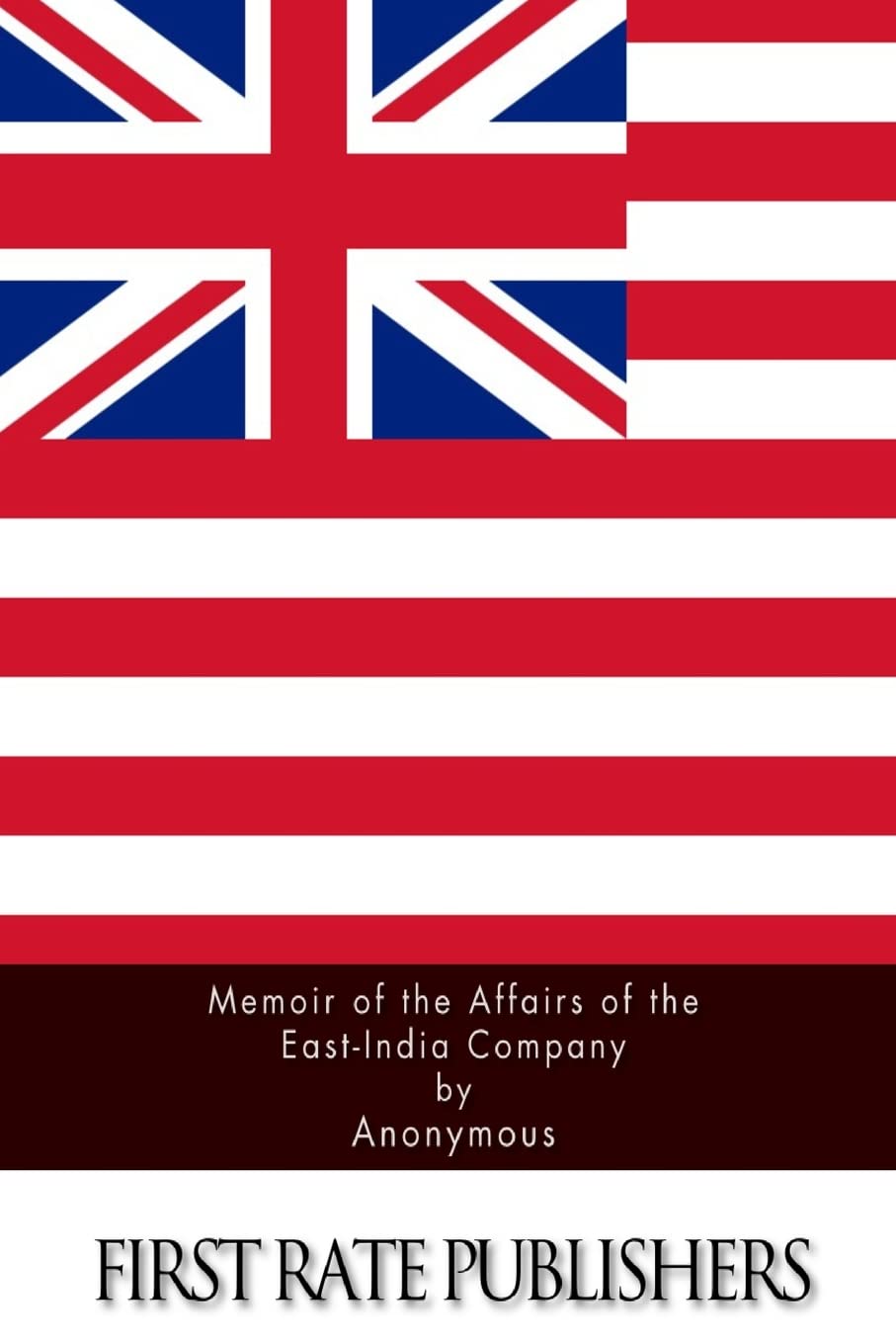 Memoir of the Affairs of the East-India Company