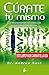 C&Atilde;&ordm;rate t&Atilde;&ordm; mismo (Spanish Edition)