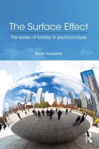 The Surface Effect: The Screen of Fantasy in Psychoanalysis      1st Edition, Kindle Edition