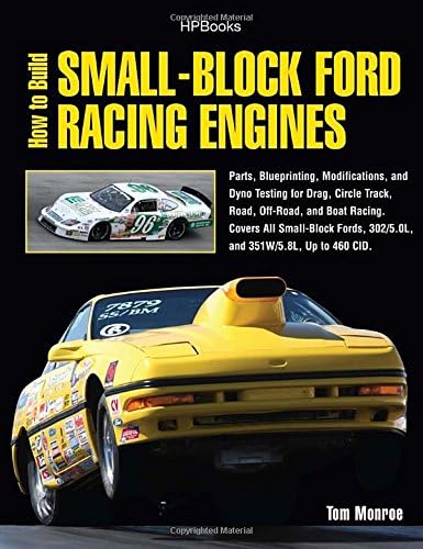 How to Build Small-Block Ford Racing Engines HP1536: Parts, Blueprinting, Modifications, and Dyno Testing for Drag, Circle Track,Road , Off-Road, and ... All Small-Block Fords, 302/5.0L, and351W/5. Paperback – June 1, 2010