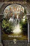  Die Saga von Thale: Folge VI: Tun-Amrad