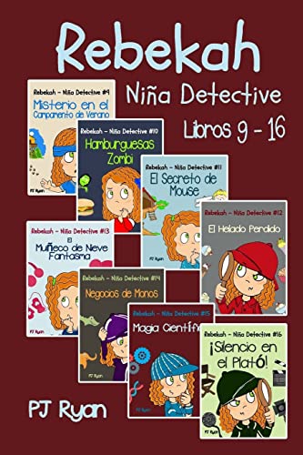 Rebekah - Niña Detective Libros 9-16: Divertida Historias De Misterio Para Niña Entre 9-12 Años