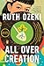 All Over Creation: A Novel