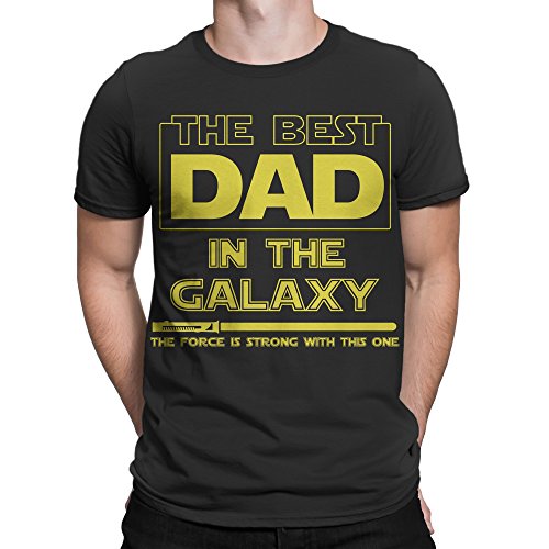 Muggies Men s Funny T-Shirt The Best Dad in The Galaxy, The Force is Strong with This One. Perfect Present for Men, Husband & Father (Large) Black