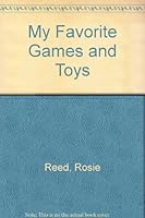 My Favorite Games and Toys 0874495857 Book Cover