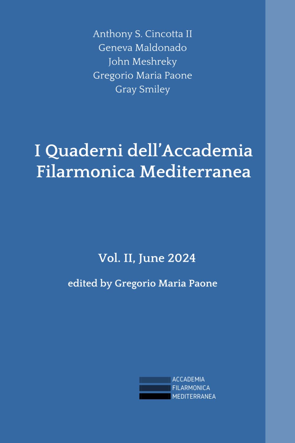 I Quaderni dell'Accademia Filarmonica Mediterranea: Volume II (Phórminx - φόρμιγξ, Band 25)