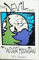 The Devil and Thunder Mountain 1555174086 Book Cover