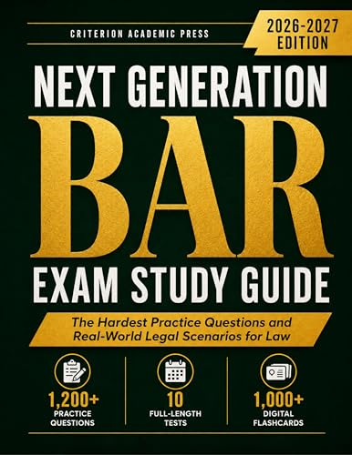  Next Generation Bar Exam Study Guide : The Hardest Practice Questions and Real-World Legal Scenarios for Law Including 1,200+ Review Exercises and Detailed Explanations (English Edition)